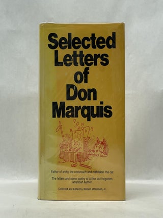 Item #62550 SELECTED LETTERS OF DON MARQUIS. Don Marquis
