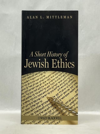 Item #62556 A SHORT HISTORY OF JEWISH ETHICS: CONDUCT AND CHARACTER IN THE CONTEXT OF COVENANT....