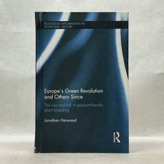 Item #62568 EUROPE'S GREEN REVOLUTION AND OTHERS SINCE. Jonathan Harwood
