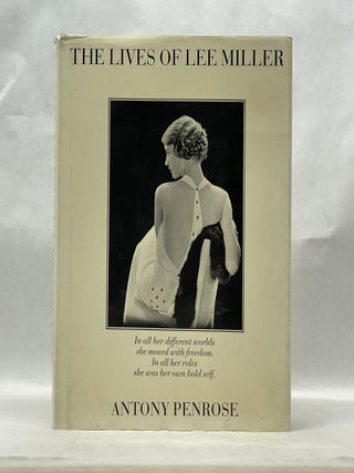 Item #62604 THE LIVES OF LEE MILLER. Anthony Penrose