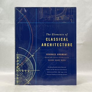 Item #62649 THE ELEMENTS OF CLASSICAL ARCHITECTURE. Georges Gromort
