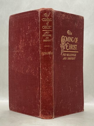 THE COMING OF CHRIST: PRE-MILLENNIAL AND IMMINENT