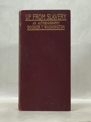 Item #62697 UP FROM SLAVERY: AN AUTOBIOGRAPHY. Booker T. Washington