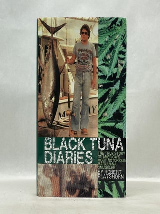 Item #62724 BLACK TUNA DIARIES. Robert Platshorn