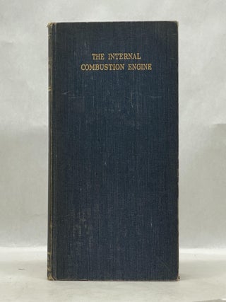 Item #62813 THE INTERNAL COMBUSTION ENGINE. C. Fayette Taylor