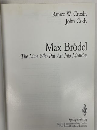 MAX BRÖDEL: THE MAN WHO PUT ART INTO MEDICINE