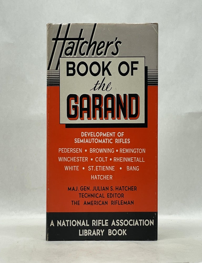 Item #62937 THE BOOK OF THE GARAND. Julian S. Hatcher.
