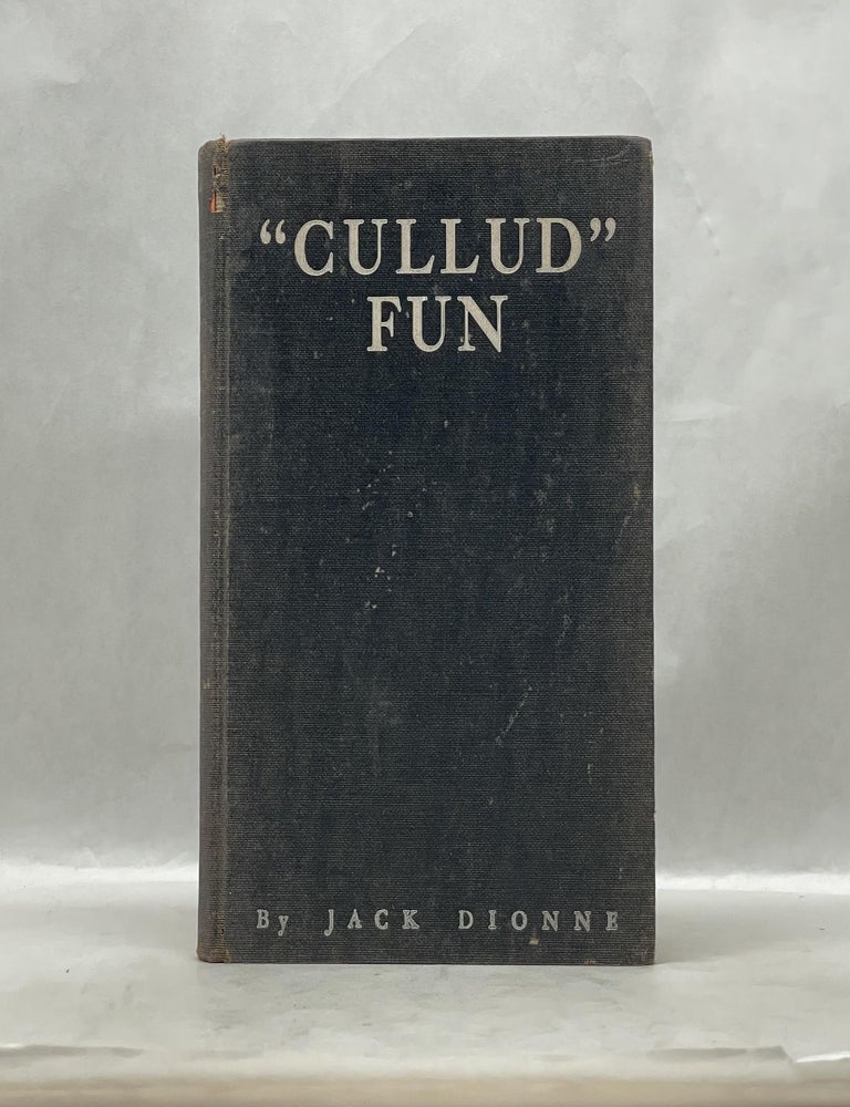 Item #62973 "CULLUD" FUN. Jack Dionne.