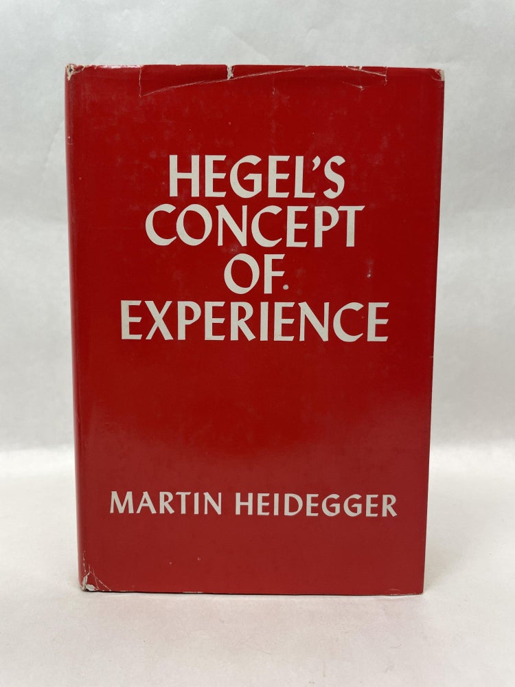 Item #64003 HEGEL'S CONCEPT OF EXPERIENCE. Martin Heidegger.