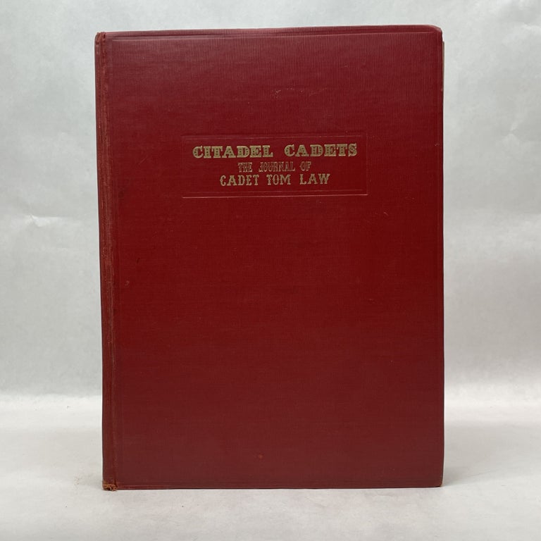Item #64011 CITADEL CADETS: THE JOURNAL OF CADET TOM LAW. Thomas Hart Law.
