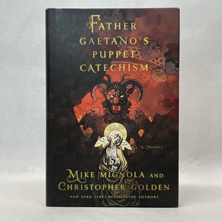 Item #64032 FATHER GAETANO'S PUPPET CATECHISM: A NOVELLA. Mike Mignola