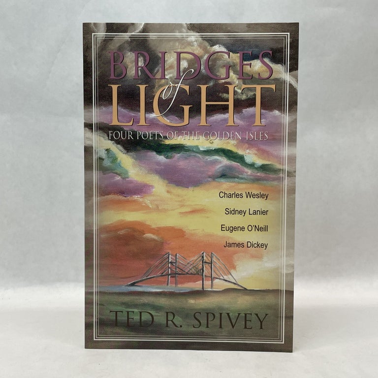 Item #64038 BRIDGES OF LIGHT: FOUR POETS OF THE GOLDEN ISLES. Ted Ray Spivey.
