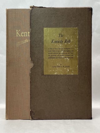 Item #64045 THE KENTUCKY RIFLE. John G. W. Dillin