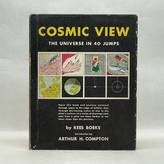 Item #64088 COSMIC VIEW THE UNIVERSE IN FORTY JUMPS. Kees Boeke
