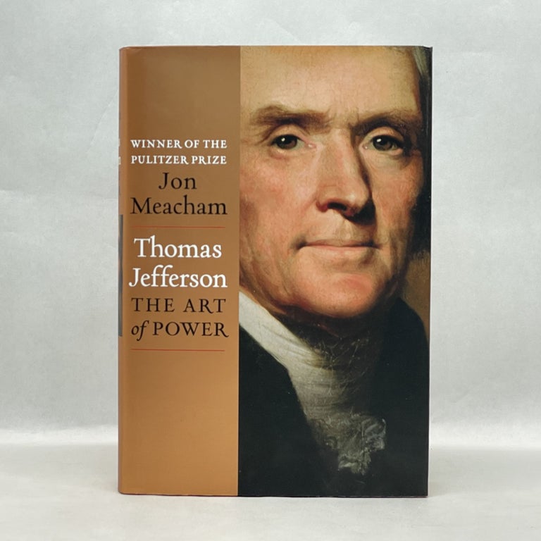 Item #64103 THOMAS JEFFERSON: THE ART OF POWER. Jon Meacham.