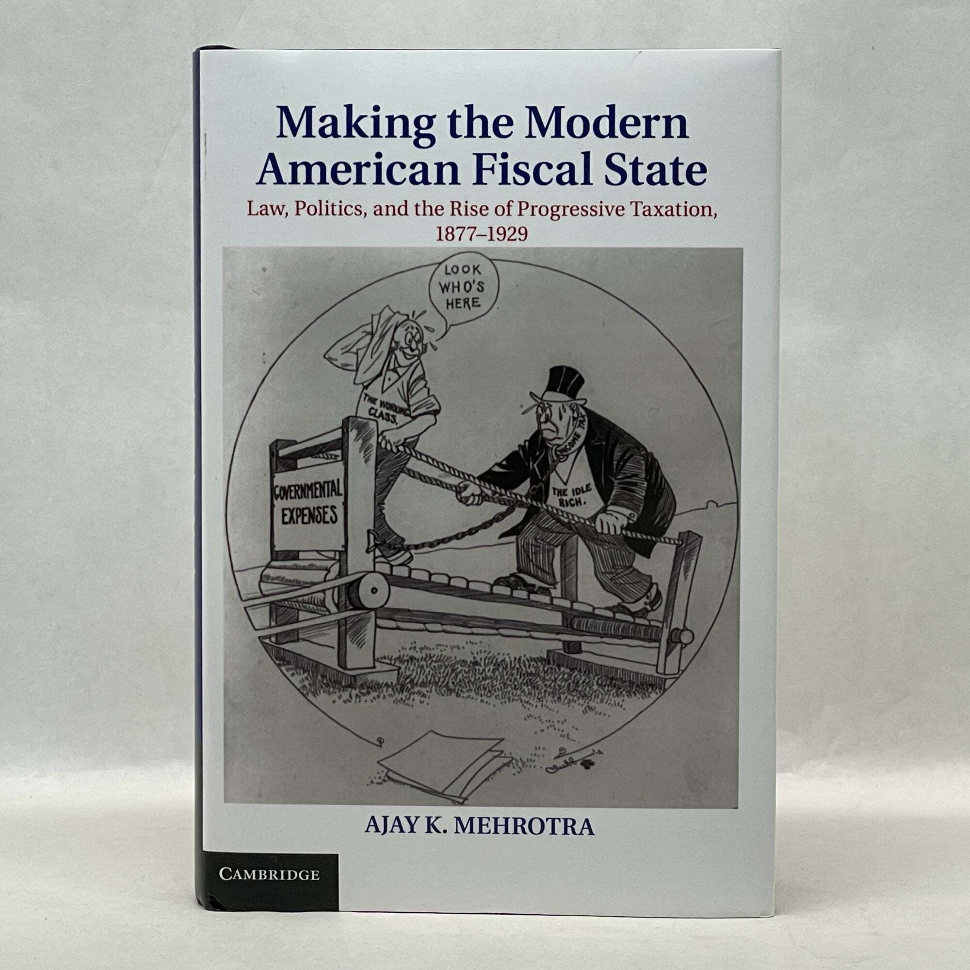 洋書 PATHS TOWARD  the modern fiscal state MAKING THE MODERN AMERICAN FISCAL STATE: LAW, POLITICS, AND THE