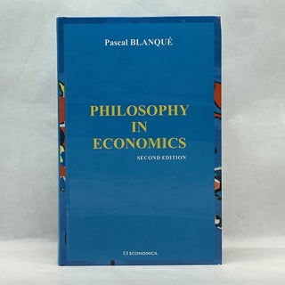 Item #64156 PHILOSOPHY IN ECONOMICS. Pascal Blanqué