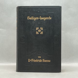 Item #64169 HEILIGEN-LEGENDE. Dr. Fredrich Hense