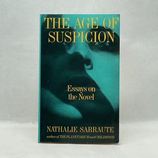 Item #64188 AGE OF SUSPICION: ESSAYS ON THE NOVEL. Nathalie Sarraute