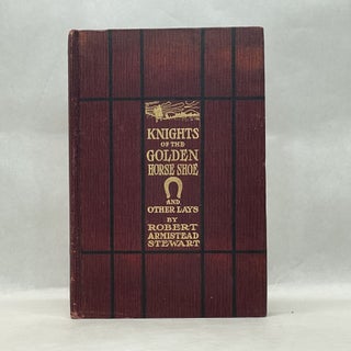 Item #64214 KNIGHTS OF THE GOLDEN HORSE SHOE AND OTHER LAYS. Robert Armistead Stewart