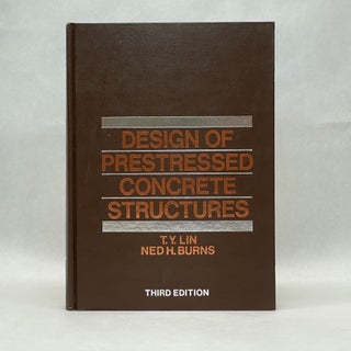 Item #64230 DESIGN OF PRESTRESSED CONCRETE STRUCTURES. T. Y. Lin, Ned H. Burns