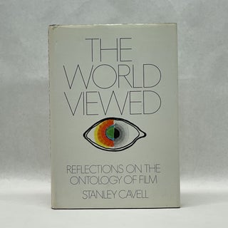 Item #64296 THE WORLD VIEWED: REFLECTIONS ON THE ONCOLOGY OF FILM. Stanley Cavell