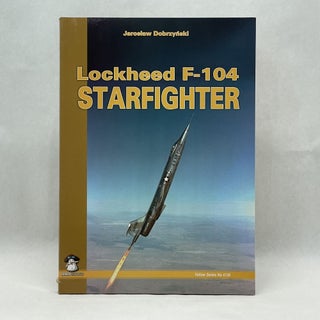 Item #64350 LOCKHEED F-104 STARFIGHTER (YELLOW SERIES). Jaroslaw Dobrzynski