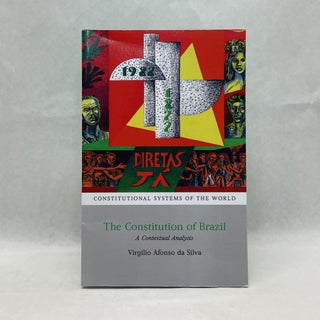 Item #64364 THE CONSTITUTION OF BRAZIL: A CONTEXTUAL ANALYSIS. Virgilio Afonso de Silva