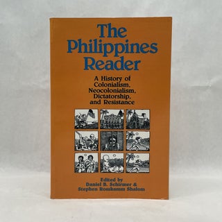 Item #64365 THE PHILIPPINES READER: A HISTORY OF COLONIALISM, NEOCOLONIALISM, DICTATORSHIP, AND...