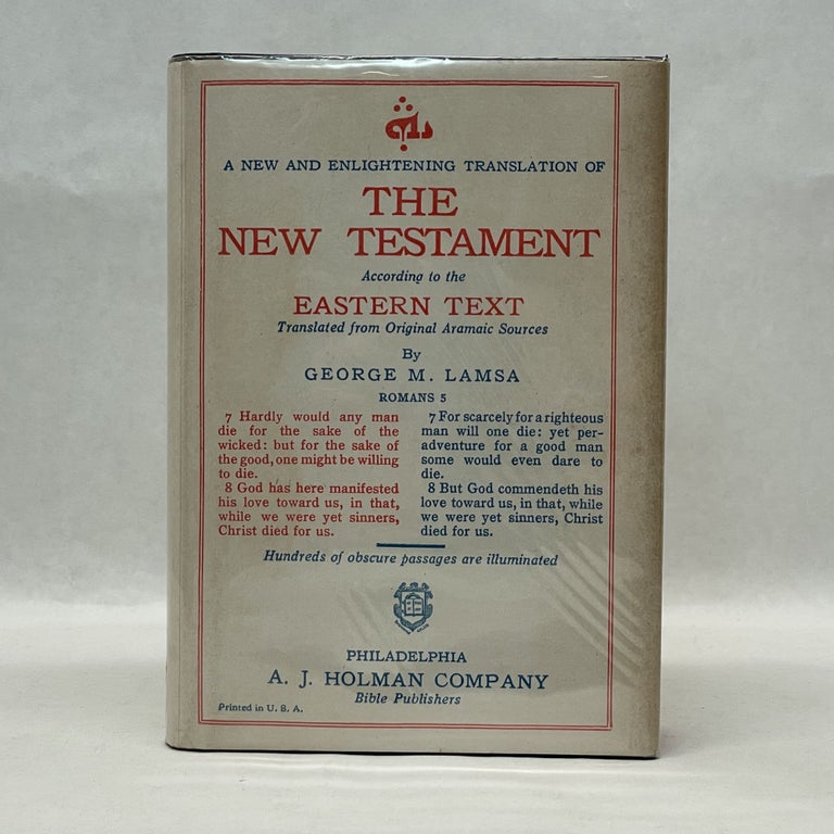 Item #64384 THE NEW TESTAMENT: ACCORDING TO THE EASTERN TEXT (TRANSLATED FROM ORIGINAL ARAMAIC SOURCES). George M. Lamsa.