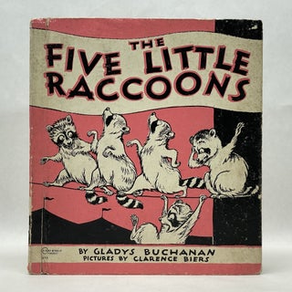 Item #64400 THE FIVE LITTLE RACCOONS. Gladys Buchanan