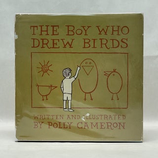 Item #64433 THE BOY WHO DREW BIRDS. Polly Cameron