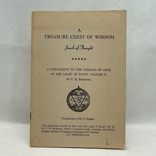 Item #64440 A TREASURE CHEST OF WISDOM: A SUPPLEMENT TO THE TABLETS OF AETH IN THE LIGHT OF...