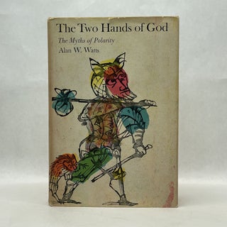 Item #64466 THE TWO HANDS OF GOD: THE MYTHS OF POLARITY. Alan W. Watts