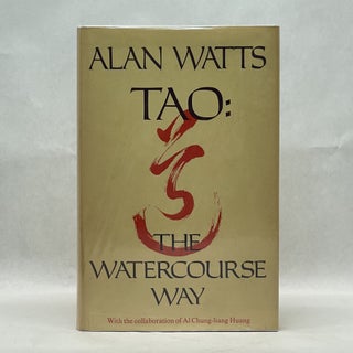 Item #64467 TAO: THE WATERCOURSE WAY. Alan Watts