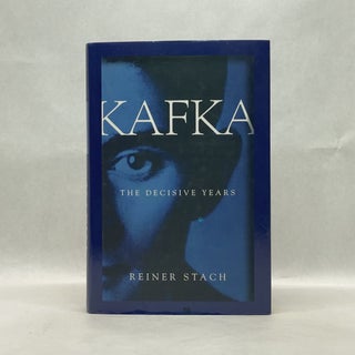 Item #64552 KAFKA: THE DECISIVE YEARS. Reiner Stach