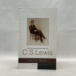 Item #64560 THE COLLECTED LETTERS OF C. S. LEWIS: FAMILY LETTERS 1905 - 1931 (VOLUME 1). C. S. Lewis