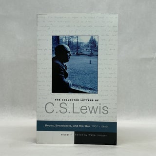 Item #64561 THE COLLECTED LETTERS OF C. S. LEWIS; VOLUME II : BOOKS, BROADCASTS, AND THE WAR,...