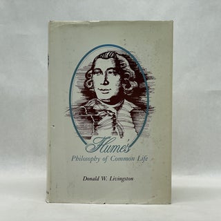 Item #64563 HUME'S PHILOSOPHY OF COMMON LIFE. Donald W. Livingston