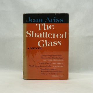 Item #64597 THE SHATTERED GLASS. Jean Ariss