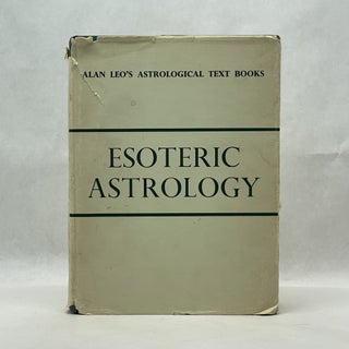 Item #64646 ESOTERIC ASTROLOGY: A STUDY IN HUMAN NATURE. Alan Leo