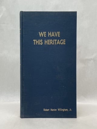 WE HAVE THIS HERITAGE