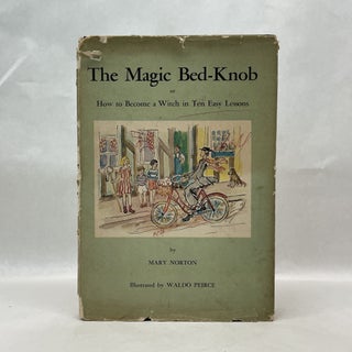 Item #64696 THE MAGIC BED-KNOB OR HOW TO BECOME A WITCH IN TEN EASY LESSONS. Mary Norton