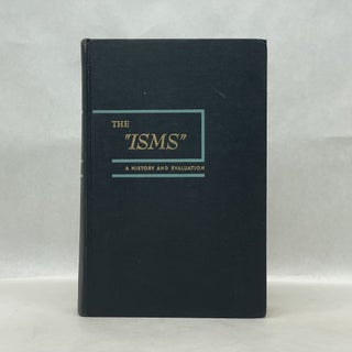 Item #64737 THE "ISMS": A HISTORY AND EVALUATION. Eugene O. Golob