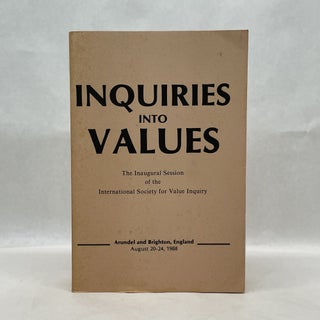 Item #64742 INQUIRIES INTO VALUES: THE INAUGURAL SESSION OF THE INTERNATIONAL SOCIETY FOR VALUE...