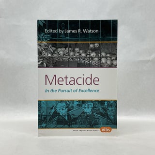 Item #64750 METACIDE: IN THE PURSUIT OF EXCELLENCE. James R. Watson