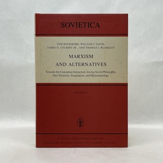 Item #64774 MARXISM AND ALTERNATIVES: TOWARDS THE CONCEPTUAL INTERACTION AMONG SOVIET PHILOSOPHY,...