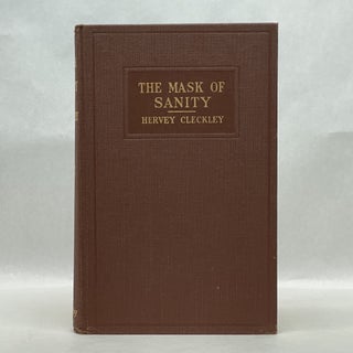 Item #64822 THE MASK OF SANITY: AN ATTEMPT TO REINTERPRET THE SO-CALLED PSYCHOPATHIC PERSONALITY....