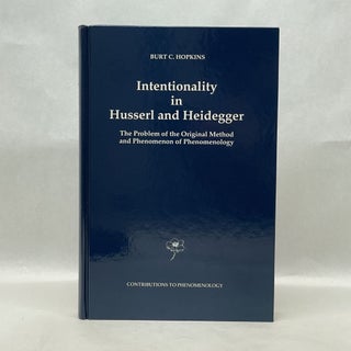 Item #64823 INTENTIONALITY IN HUSSERL AND HEIDEGGER: THE PROBLEM OF THE ORIGINAL METHOD AND...