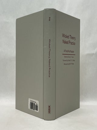 WICKED THEORY, NAKED PRACTICE: A FRED HO READER
